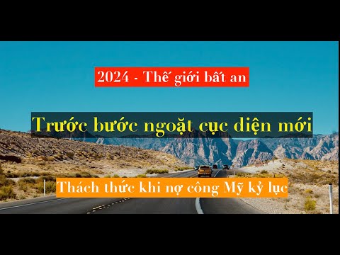 2024 the gioi bat an truoc buoc ngoat sang cuc dien moi