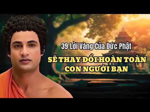 39 loi vang cua duc phat se thay doi hoan toan con nguoi ban