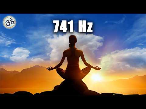 741 hz removes toxins and negativity cleanse aura spiritual awakening healing music meditation