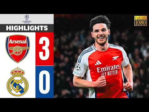 arsenal vs real madrid 3 0 highlights declan rice goal champions league 2024 25
