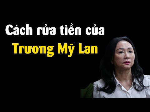 ba truong my lan rua tien nhu the nao giai thich de hieu nhat