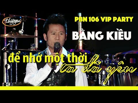 bang kieu de nho mot thoi ta da yeu thai thinh pbn 106 vip party