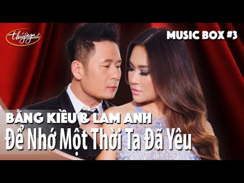 bang kieu lam anh de nho mot thoi ta da yeu thuy nga music box 3