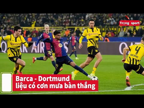 barca dortmund lieu co con mua ban thang khi 2 doi deu choi tan cong