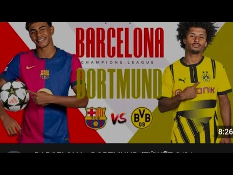 barcelona vs dortmund highlights all goals champions league tran cau huy diet