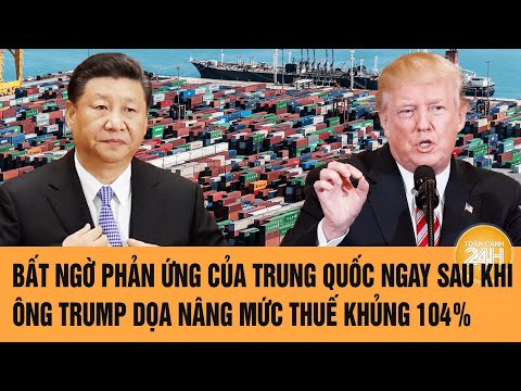 bat ngo phan ung cua trung quoc sau khi ong trump doa nang muc thue len toi 104