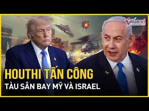 bien do bung chay houthi trut han doi ten lua vao tau san bay my danh thang vao trung tam israel