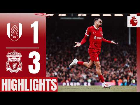 brilliant alexander arnold free kick highlights fulham 1 3 liverpool