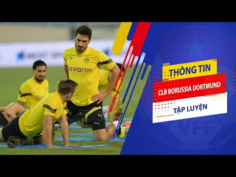 buoi tap cua clb borussia dortmund truoc khi cham tran voi dt viet nam vff channel