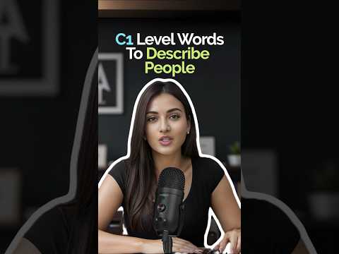 c1 level advanced english words to describe people englishvocabulary advancedenglish letstalk