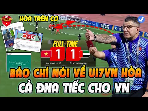 ca dna tiec cho u17 viet nam bao chi noi ve tran hoa tren co cua u17vn 1 1 u17 uae