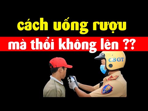 cach het nong do con sau khi uong ruou nhanh nhat
