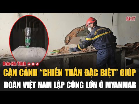 can canh chien than dac biet giup doan viet nam lap cong lon o myanmar