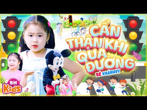 can than khi qua duong be khanh vy nhac thieu nhi vui nhon hay nhat official mv 4k