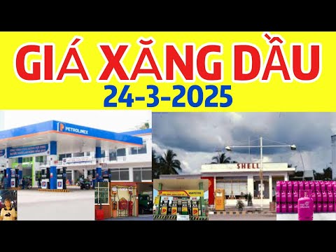 cap nhat gia xang dau gia gas hom nay 24 3 moi nhat gia xang dau trong nuoc va the gioi