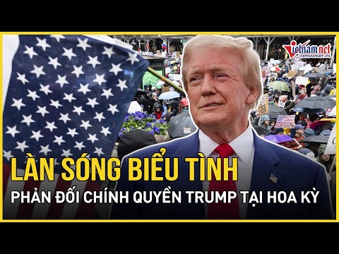 chan dong nuoc my bung chay 600 000 nguoi bieu tinh thach thuc quyen luc cua ong trump
