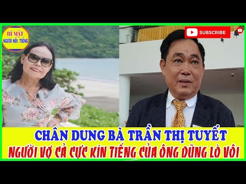 chan dung ba tran thi tuyet nguoi vo ca kin tieng day bi an cua ong dung lo voi vua qua doi