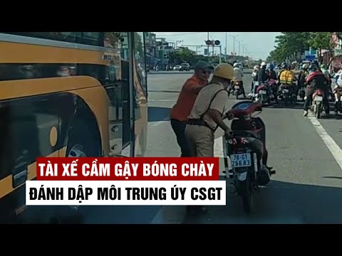 choang vang canh tai xe say xin cam gay bong chay danh dap moi trung uy csgt