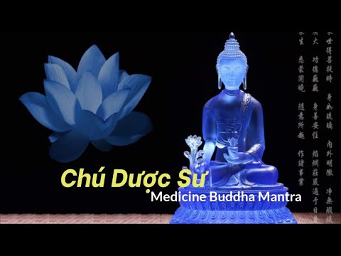 chu duoc su tieng phan medicine buddha mantra tieu tru benh tat va thanh loc nang luong