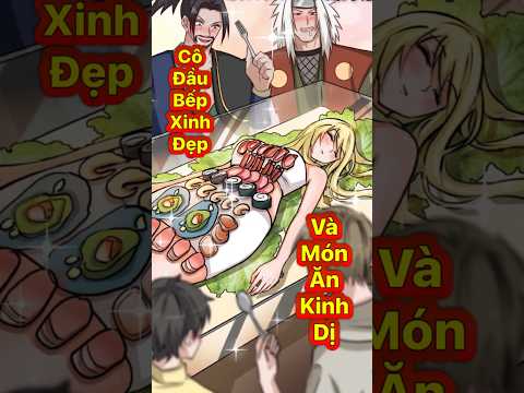 co dau bep xinh dep va mon an kinh di