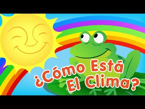 como esta el clima canciones infantiles super simple espanol