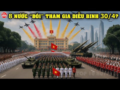 cong bo 8 nuoc dau tien chinh thuc cu quan dieu binh ngay 30 4 cung voi viet nam top 10 huyen bi