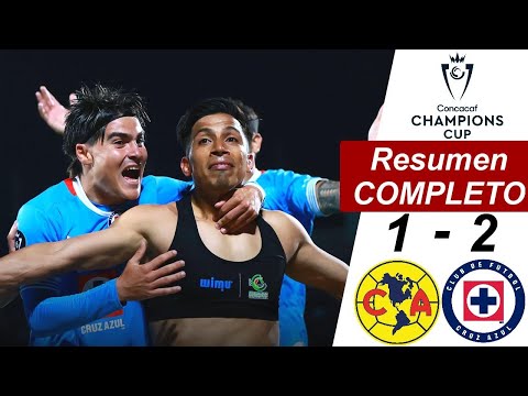 cruz azul vs america 2 1 resumen y goles completo vuelta copa de campeones de la concacaf 2025 1