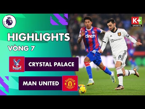 crystal palace man united sieu pham sut phat phut bu gio ngoai hang anh 22 23