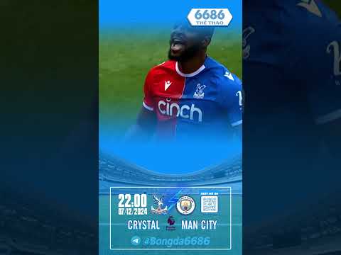 crystal palace vs man city ngoai hang anh 22h00 7 12 2024 6686vn 6686bet 6686thethao 6686r38
