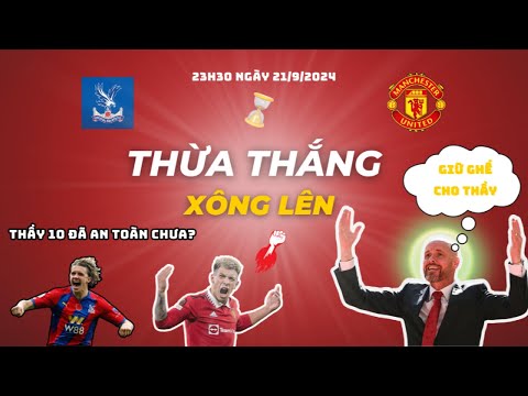 crystal palace vs mu 23h30 ngay 21 9 thua thang xong len thay 10 da thuc su an toan nha vong 5