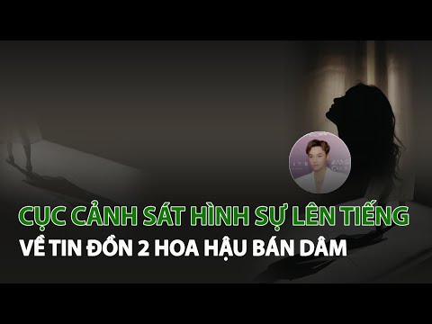 cuc canh sat hinh su len tieng ve tin don 2 hoa hau ban dam vtc14