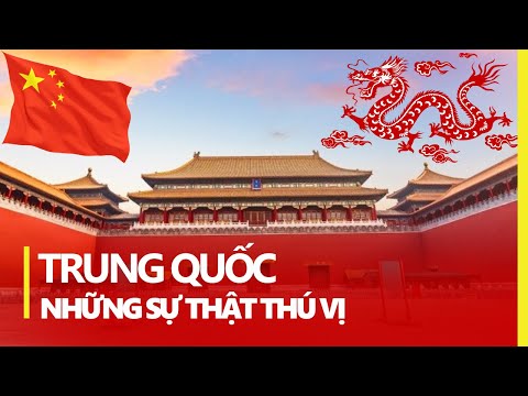 dat nuoc trung quoc va nhung dieu thu vi co the ban chua biet
