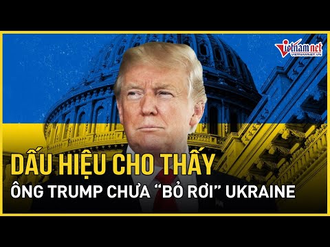 dau hieu cho thay ong trump van chua bo roi ukraine bao vietnamnet