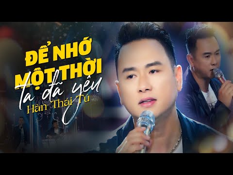de nho mot thoi ta da yeu han thai tu suyt khoc khi hat ca khuc noi ve chuyen tinh cua chinh minh