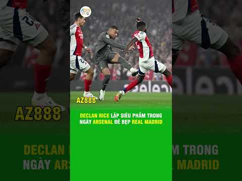 declan rice lap sieu pham trong ngay arsenal de bep real madrid 1