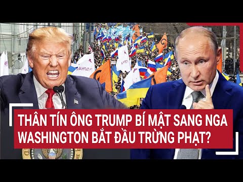 diem nong the gioi 12 4 than tin ong trump bi mat sang nga washington bat dau trung phat