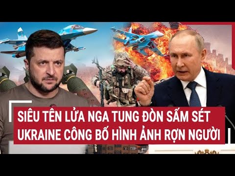 diem nong the gioi sieu ten lua nga tung don sam set ukraine cong bo hinh anh ron nguoi