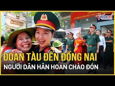 doan tau cho luc luong dieu binh 30 4 den dong nai nguoi dan han hoan chao don bao vietnamnet
