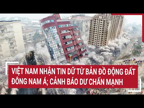 dong dat myanmar viet nam nhan tin du tu ban do dong dat dong nam a canh bao du chan manh