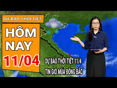 du bao thoi tiet 11 4 tin gio mua dong bac moi nhat