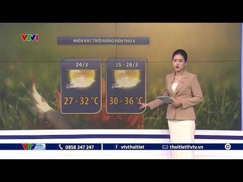 du bao thoi tiet 18h 23 03 2025 mien bac troi nang den thu 6 vtvwdb