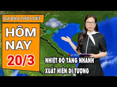 du bao thoi tiet 20 3 mien bac nhiet do tang di tuong xuat hien