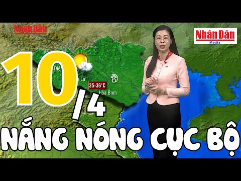 du bao thoi tiet hom nay va ngay mai 10 4 du bao thoi tiet dem nay moi nhat bao nhan dan 1