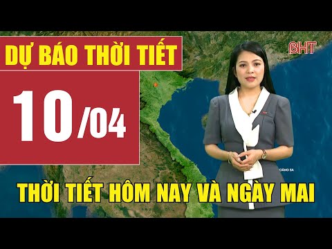 du bao thoi tiet hom nay va ngay mai 10 4 du bao thoi tiet dem nay moi nhat