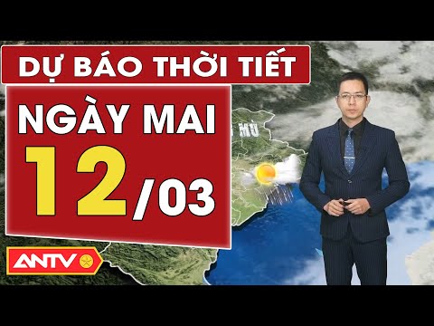du bao thoi tiet moi nhat ngay mai 12 3 bac bo mua nam bo nang nong cuc bo antv