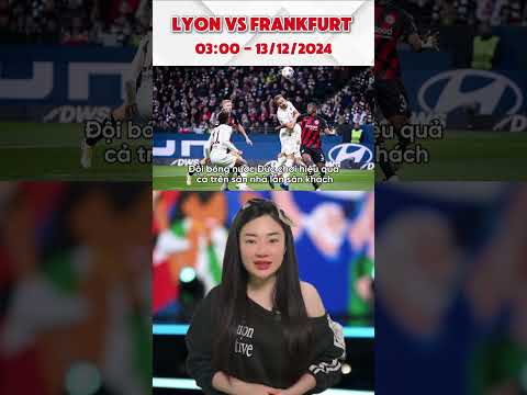 du doan ket qua tran dau giua olympique lyon va eintracht frankfurt europaleague lyon