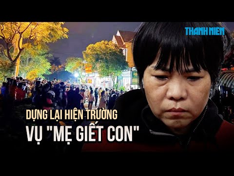dung lai hien truong vu me giet con o quang nam hang nguoi tap trung ben ngoai