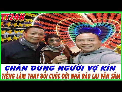 f09f94a5chan dung nguoi vo kin tieng lam thay doi cuoc doi nha bao lai van sam nhung dieu it ai biet