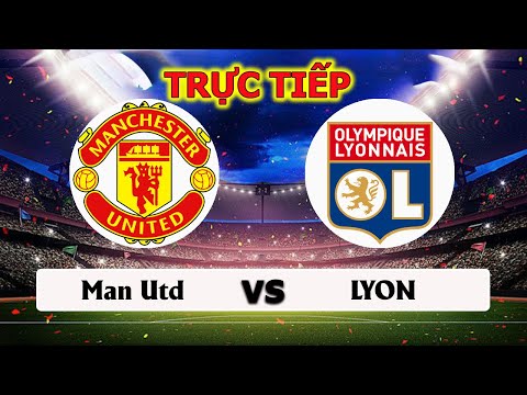 f09f94a5linh xem f09f94b4truc tiep manchester united vs lyonf09f94b4 xem truc tiep bong da