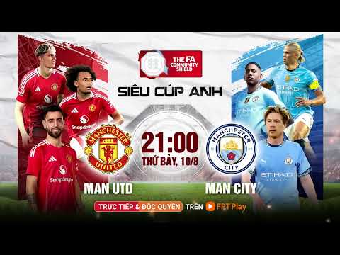 f09f94a5man utd vs man city dai chien thanh manchester ruc lua doc quyen tren fpt play
